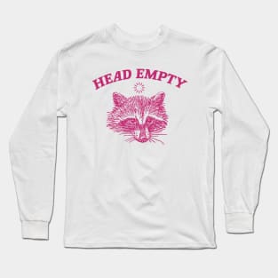 head empty raccoon shirt, Retro Cartoon T Shirt, Weird T Shirt, Meme T Shirt, Trash Panda T Shirt, Unisex Long Sleeve T-Shirt